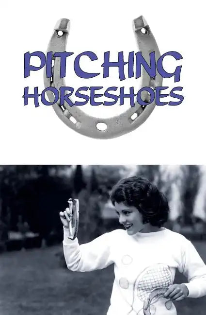 Pitching Horseshoes - Paperback
