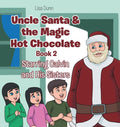 Uncle Santa & the Magic Hot Chocolate: Starring Calvin and His Sisters - Hardcover