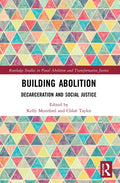 Building Abolition: Decarceration and Social Justice - Paperback