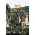 Daddy, Tell Me a Story: This is My Story, and I'm Sticking to It - Paperback