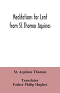 Meditations for Lent from St. Thomas Aquinas - Paperback