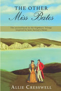 The Other Miss Bates: The second book in the Highbury Trilogy, inspired by Jane Austen's 'Emma' - Paperback