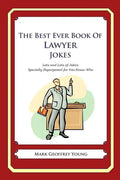 The Best Ever Book of Lawyer Jokes: Lots and Lots of Jokes Specially Repurposed for You-Know-Who - Paperback