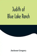 Judith of Blue Lake Ranch - Paperback