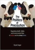 The Politics of Precaution: Regulating Health, Safety, and Environmental Risks in Europe and the United States - Paperback
