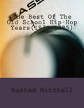 The Best Of The Old School Hip-Hop Years(1979-1985) - Paperback