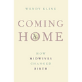 Coming Home: How Midwives Changed Birth - Paperback