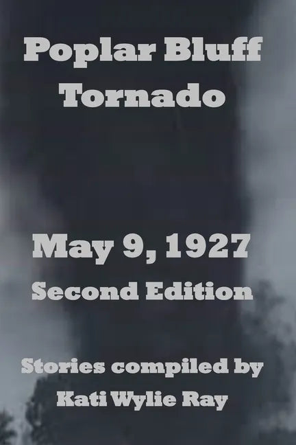 Poplar Bluff Tornado: May 9, 1927 - Paperback