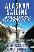 Alaskan Sailing Adventure - Paperback