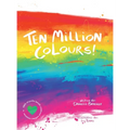 Ten Million Colours! - Hardcover