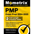 Pmp Exam Prep 2024-2025 - 2 Full-Length Practice Tests, Project Management Professional Certification Secrets Study Guide with Detailed Answer Explana - Paperback