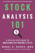 Stock Analysis 101: A Step by Step Guide to Analyzing and Buying Stocks - Paperback