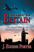 Mission to Britain: The Naval Odyssey of Professor James Brand - Paperback