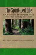 The Spirit-Led Life: Christianity and the Internal Family System - Paperback