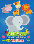 Animal Coloring Book for Toddlers: Activity Book for Toddlers - Paperback