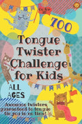 Tongue Twister Challenge for Kids: 700 Awesome Twisters Guaranteed to Tongue Tie You in No Time! - Paperback
