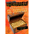 The Search for El Dorado (Totally True Adventures): Is the City of Gold a Real Place? - Paperback