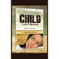 The Secrets of A Child Left Behind: Hope was not lost... - Hardcover