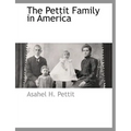 The Pettit Family in America - Paperback