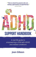 The ADHD Support Handbook: A real-life guide to empowering a child with ADHD and related conditions - Paperback