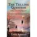 The Telling Question: A Dialogue with Reality - Hardcover