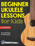 Beginner Ukulele Lessons for Kids Book with Online Video and Audio Access - Paperback