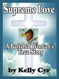 Supreme Love: A Battered Woman's True Story - Paperback