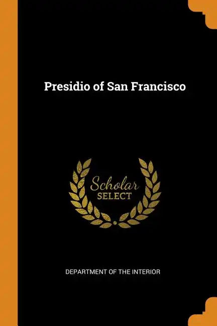 Presidio of San Francisco - Paperback