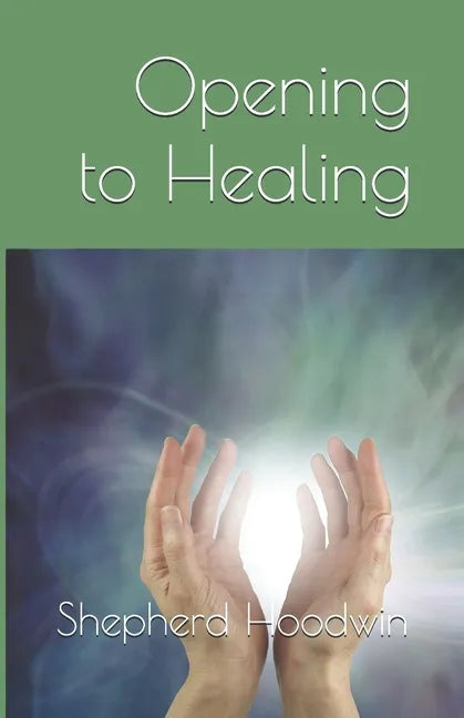 Opening to Healing - Paperback