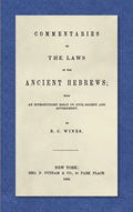 Commentaries on the Laws of the Ancient Hebrews (1853): With an Introductory Essay on Civil Society and Government - Hardcover