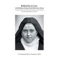 Reflexivity in Love A Self-Reflexive Portrait of the Little Flower of Jesus: Introducing a Study of St. Thérèse of the Child Jesus and the Holy Face f - Paperback