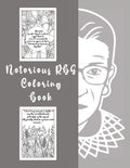 Notorious RBG Coloring Book: An Adult Coloring book of Ruth Bader Ginsburg Quotes to inspire and motivate Girls - Paperback