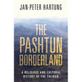 The Pashtun Borderland: A Religious and Cultural History of the Taliban - Hardcover