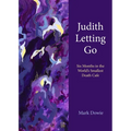 Judith Letting Go: Six Months in the World's Smallest Death Cafe - Hardcover