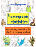 Homegrown Statistics: introductory statistics for the 21st century student - Paperback