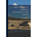 California's El Dorado Yesterday And Today - Paperback