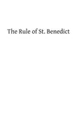The Rule of St. Benedict: A Commentary by Right Rev Dom Paul Delotte - Paperback
