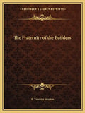 The Fraternity of the Builders - Paperback