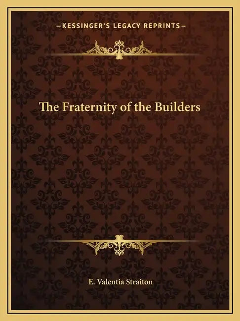 The Fraternity of the Builders - Paperback
