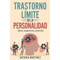 Trastorno Límite de la Personalidad: efecto, sugerencias y solución - Paperback