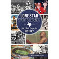 Lone Star Sports Legends: On This Day in History - Hardcover