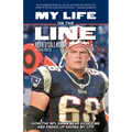 My Life on the Line: How the NFL Damn Near Killed Me and Ended Up Saving My Life - Paperback