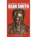 The Words and Wisdom of DEAN SMITH: Legendary North Carolina Basketball Coach - Paperback