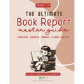 The Ultimate Book Report Template and Master Guide - Everything You Need To Know: High School Grades 7-10 Fiction and Nonfiction - Paperback