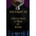 Kiltman III: Once Upon a Time in Rome - Paperback