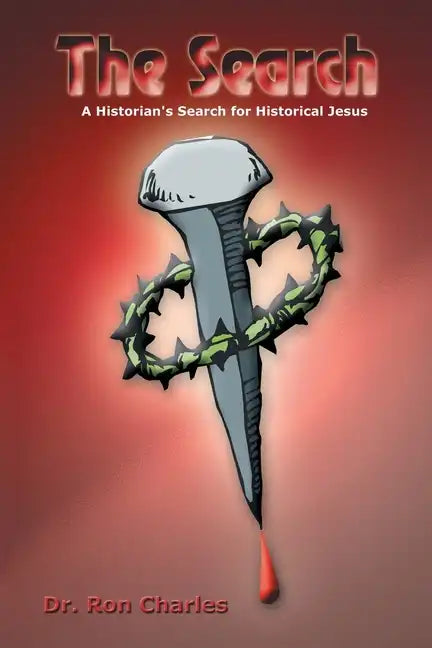 The Search: A Historian's Search for Historical Jesus - Paperback