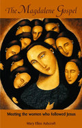 The Magdalene Gospel: Meeting the Women Who Followed Jesus - Paperback