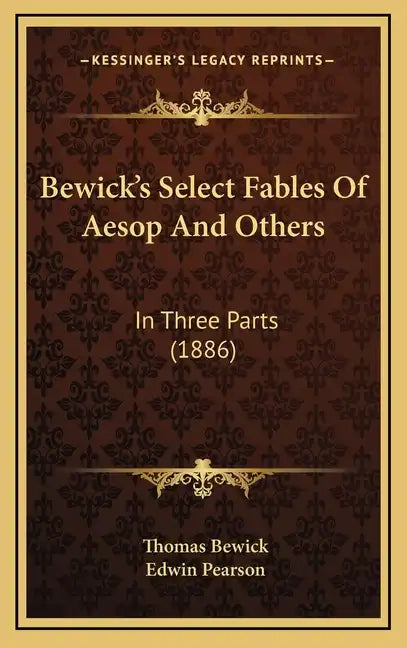 Bewick's Select Fables Of Aesop And Others: In Three Parts (1886) - Hardcover