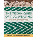 The Techniques of Rug Weaving - Hardcover