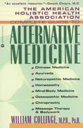 The American Holistic Health Association Complete Guide to Alternative Medicine - Paperback